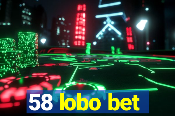 58 lobo bet